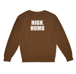 Brown crewneck sweatshirt with “HIGH HOMO™” text and cannabis leaf icon, laid flat on white background